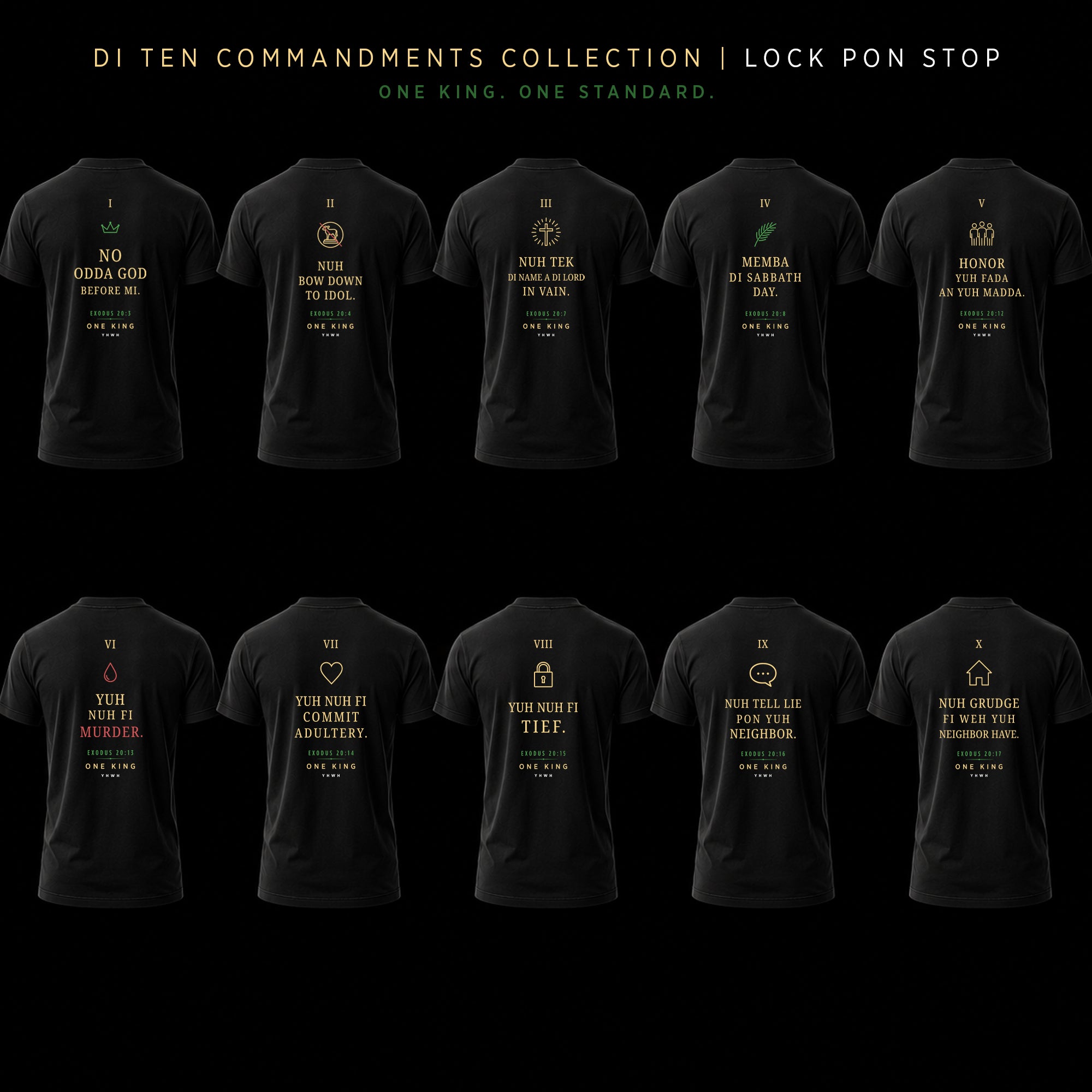Collection of black t-shirts with text on the back, displayed against a dark background. Di Ten Commandments. Lock Pon Stop Book of Exodus Collection. Christian Jamaican Patois.